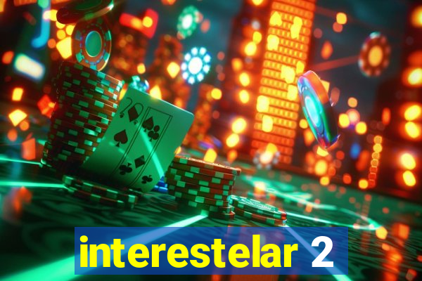 interestelar 2